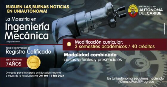 Ministerio de Educación aprobó renovación del registro calificado de la Maestría en Ingeniería Mecánica de Uniautónoma