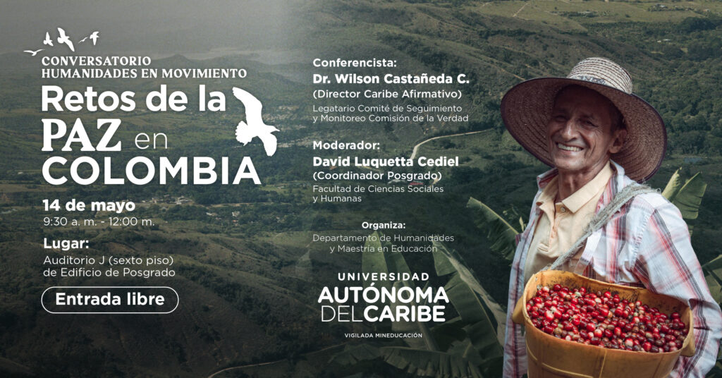 Conversatorio Humanidades en Movimiento: Retos de la paz en Colombia ...